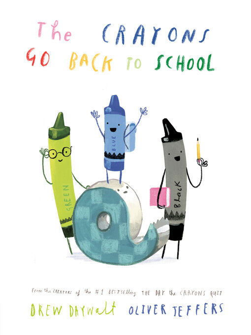 Title details for The Crayons Go Back to School by Drew Daywalt - Available